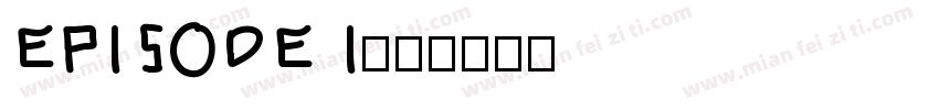 EPISODE I字体转换